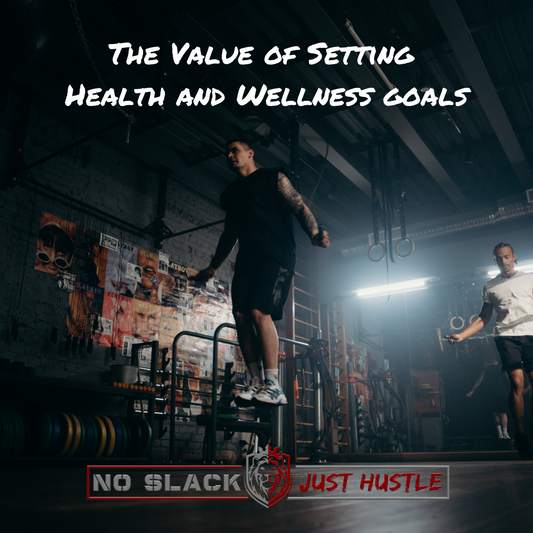The Value of Setting Health and Wellness Goals